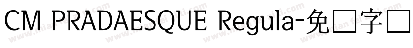 CM PRADAESQUE Regula字体转换